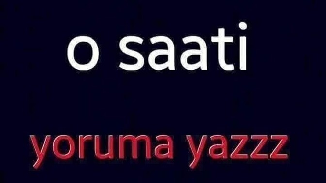 Şu an gördüğünüz saati yazar mısınız?