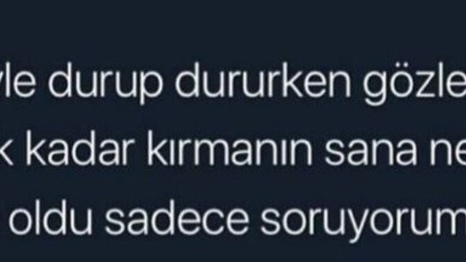 Hatırladığınız zaman gözlerinizi dolduran biri ya da bir anı var mı?