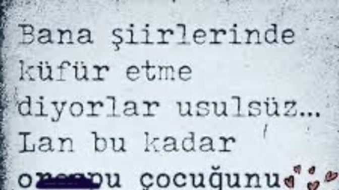Sizce de yerinde edilen küfür şiir gibi midir?