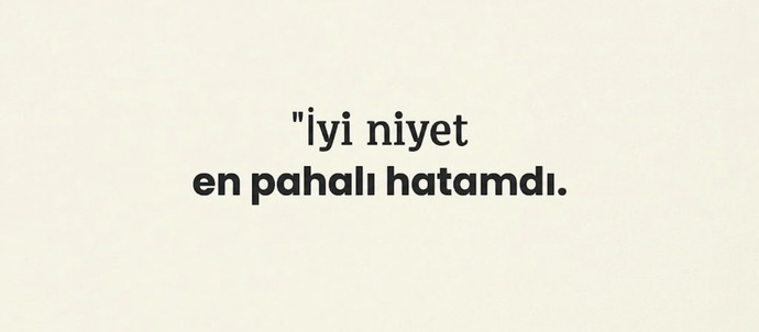Size pahalıya mal olan hatalarınız oldu mu ; neler yaşadınız?
