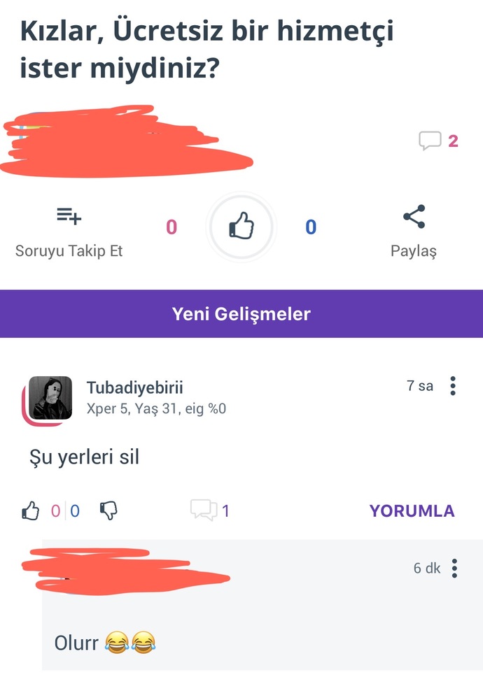 Kızlar ücretsiz hizmetçi diye soruyor ne diyorsunuz?