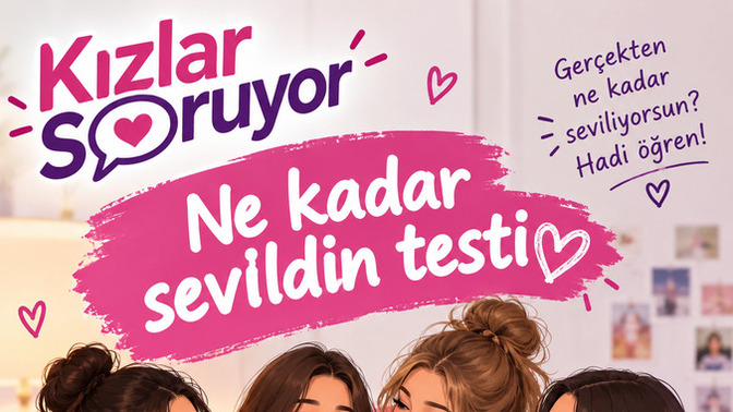 " Ne kadar sevildiniz? " testini, çözmek ister misiniz?