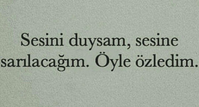 Özleminizi nasıl dile getirirsiniz?