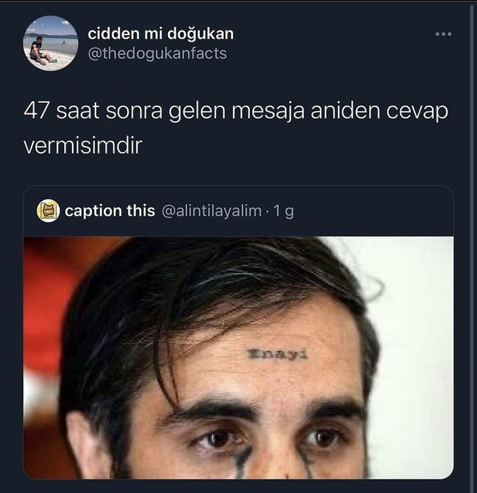 Size geç gelen mesaja aniden cevap verme huyunuz var mı?