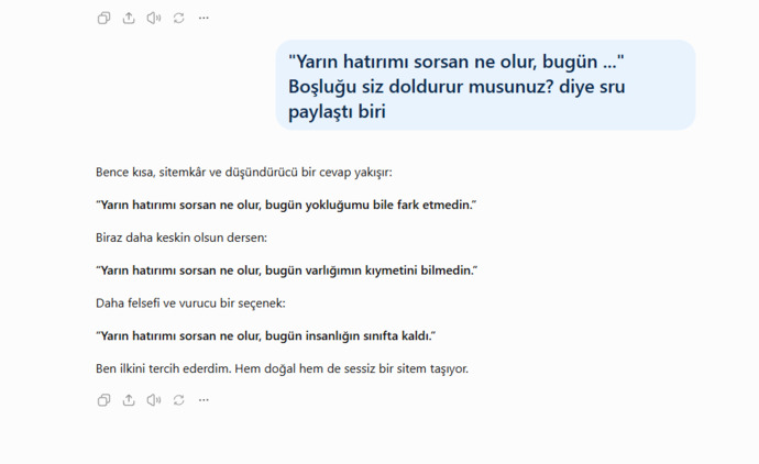"Yarın hatırımı sorsan ne olur, bugün ..." Boşluğu siz doldurur musunuz?