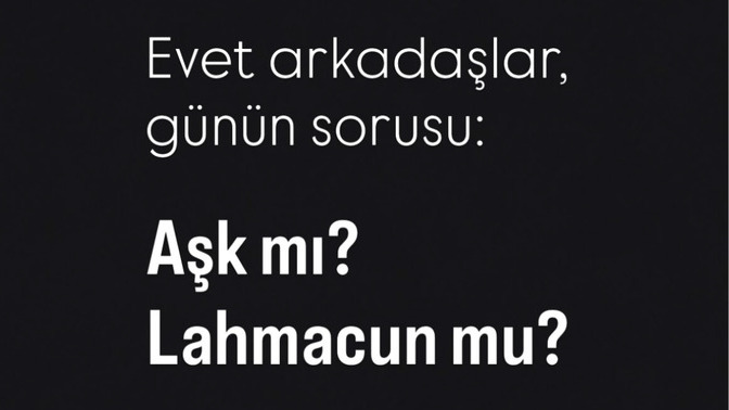 Aşk mı, lahmacun mu: gönlünüzü hangisi daha çok fethediyor?