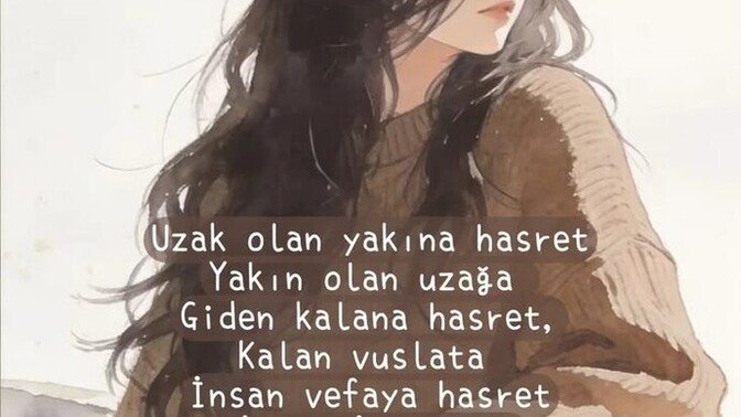Sen neye, kime hasretsin?