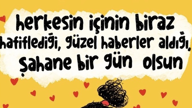 Yeni haftaya hazır mısın, güzel haberlerle?