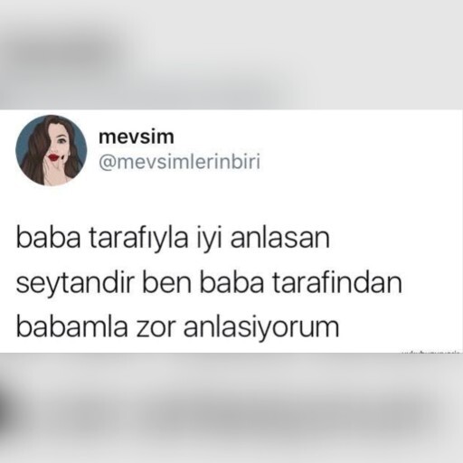 Anne tarafını mı daha çok seviyorsun, baba tarafını mı?