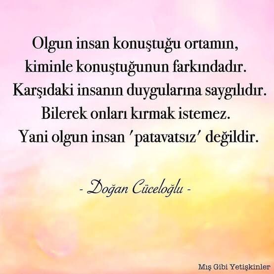 Bir insanın değişmesi olgunlaştığını mı gösterir yoksa eski halinden uzaklaştığını mı mesela?