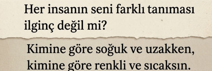 Herkese aynı mısın?