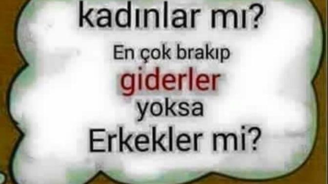 Kadın mı En çok bırakıp gider Yoksa Erkek mi?