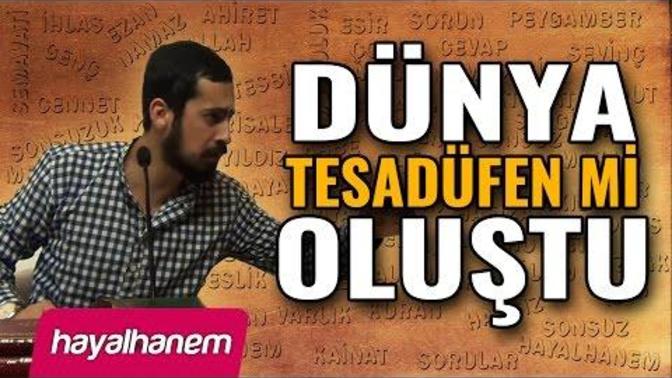 Dünya tesadüfen mi oluştu? Bu ihtimal var mıdır?