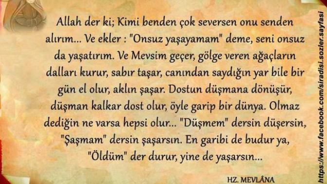 Hz. Mevlanın Çok Sevdiğim Bir Sözü Sizlerle Paylaşmak İstedim. Sizlerin Bu Konudaki Düşüncelerinizi Öğrenmek İsterim?