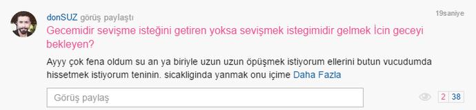 Dikkatimi çekmeye başladı artık kızlarda'da geceleri azgınlık belirtileri fazlaca baş gösteriyo sorduları sorular itibariyle ?