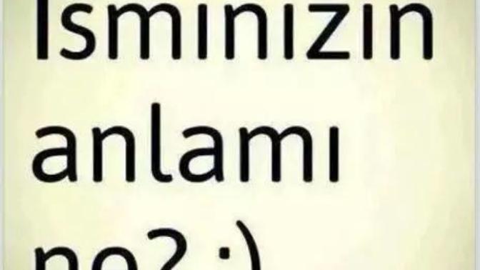İsminin Anlamı Ne 😈?