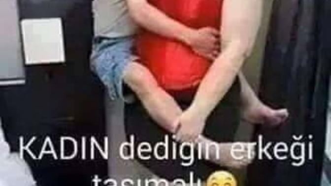 Kadın dediğin erkeğini taşımalı mı?