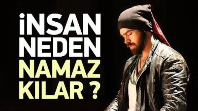 İnsan neden Namaz Kılar? Uğur pektaş/Uğur Akkafa?