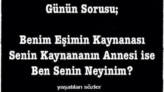 Eşinizin annesine ''anne'' der misiniz?