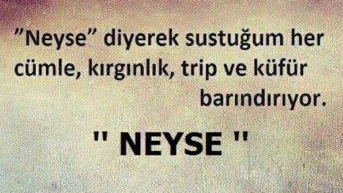 Sizin neyse ile biten cümleleriniz ne anlam ifade ediyor?