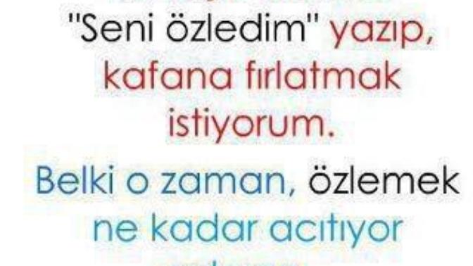 Özlemek insanin canını mı acıtır yoksa onu mutlu mu eder?