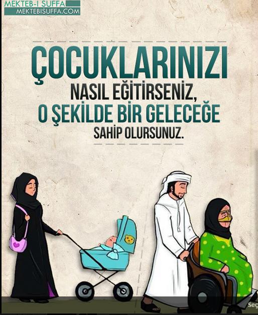 Çocuklarınızı Nasıl eğıtırsenız, o şekılde Bır geleceğe sahip olursunuz, Sözüne katılıyor musunuz?