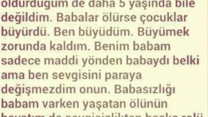 Babasini benim gibi sevmeyen var mi?