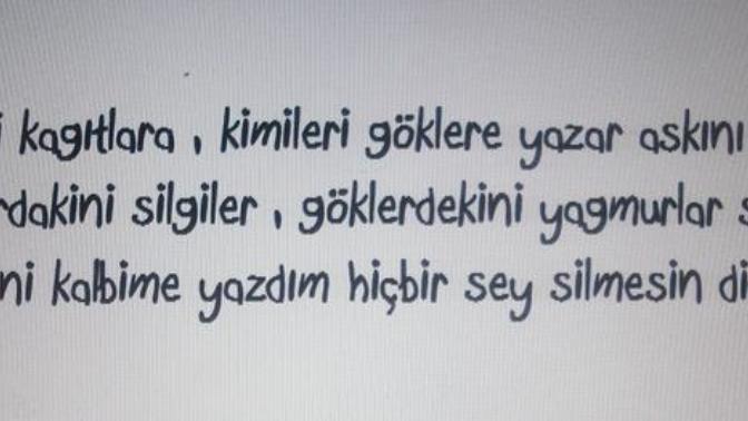 Hani derler ya ne şiirler ne sözler yazdım diye?