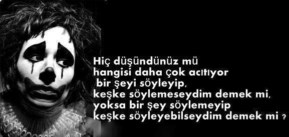 Hangisi daha çok acıtır,keşke söylemeseydim demek mi, keşke söyleyebilseydim demek mi?