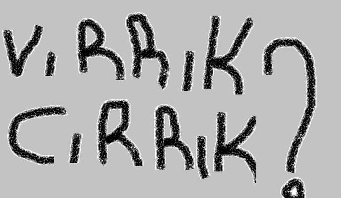 Sizce VIRRIK CIRRIK ne demek ? neye denir ?