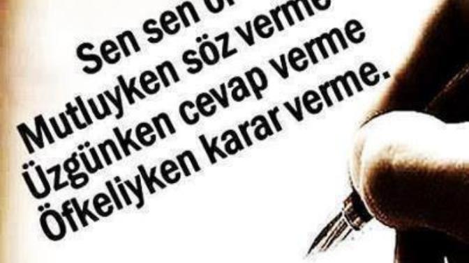 Öfkeliyken karar vermez, mutluyken söz vermek ve üzgünken cevap vermek ne gibi sonuçlar doğurur?