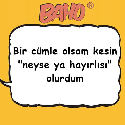 Bir cümle olsaydınız bu ne olurdu acaba :D :D :) ;) ?