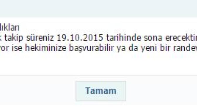 Takipli hasta listesindeki 90 günlük takip süreniz sona erecektir?