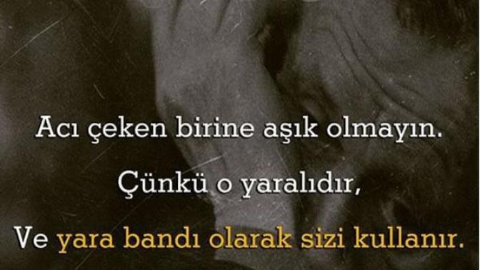 Siz yara bandı niyetine kullanıldınız mı hiç?
