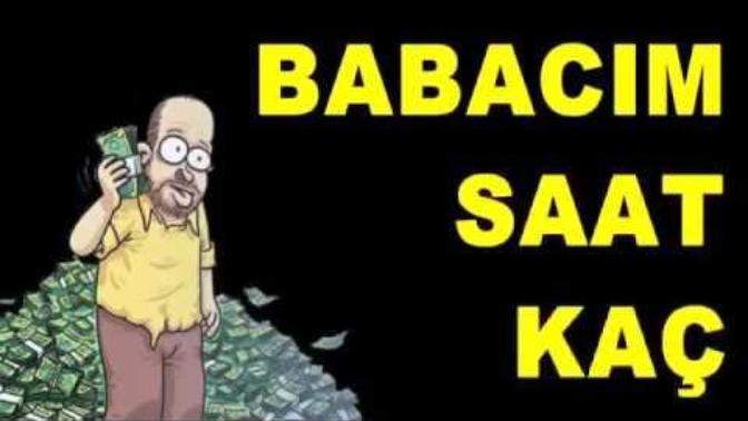 BABACIM SAAT KAÇ?