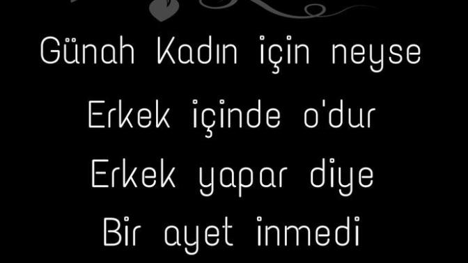 Günah Kadın için neyse Erkek için de o'dur Erkek yapar diye bir ayet inmedi.. peki Sence?