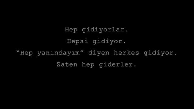 Hep yanındayım diyen birisi sonunda hayatınızdan ilk çıkan kişi olmuyor mu?