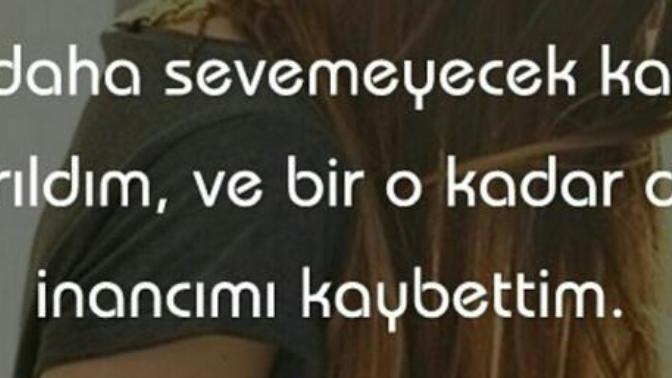 'Bir daha sevmeyeceğim' deyip sevdiğiniz oldu mu?