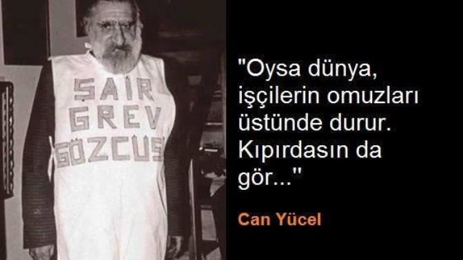 Oysa dünya, işçilerin omuzları üstünde durur. Kıpırdasın da gör?