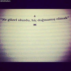 Keşke hiç doğmamış olsaydım ?