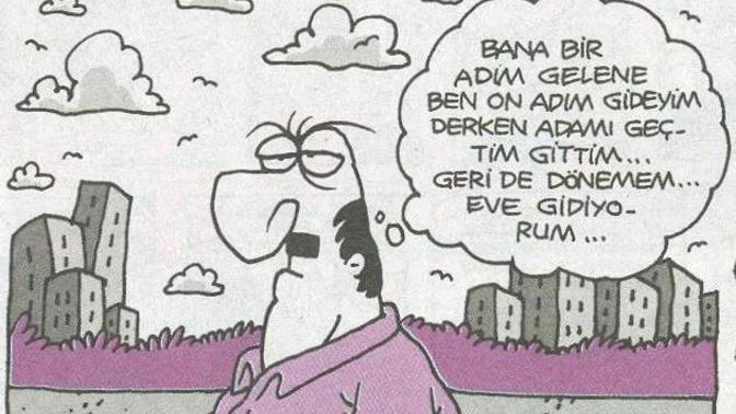 Size bir adım gelene, siz kaç adım gidiyorsunuz?