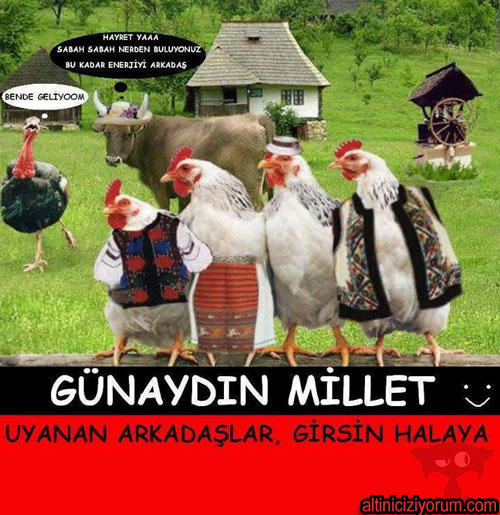 Herkese günaydın Uyandınızmı yoksa benim gibi akşam mı ayıkırsınız?