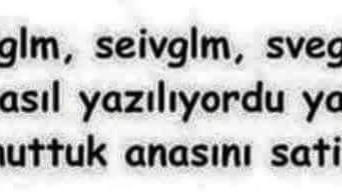Nasıl yazılıyordu? valla billa unuttum?