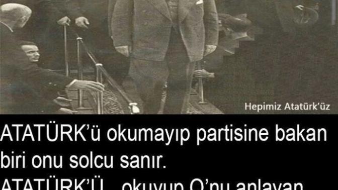 Size göre Atatürk solcu muydu Türkçü müydü?