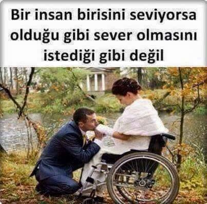 Sizi oldugunuz gibi seven bir sevdiceginiz varmı?
