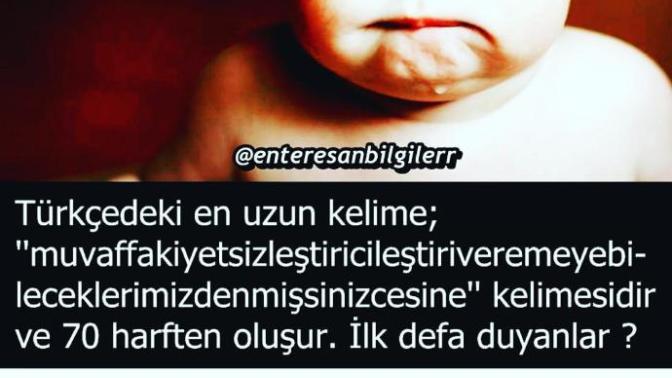 Türkçedeki en uzun kelimeyi biliyor muydunuz?