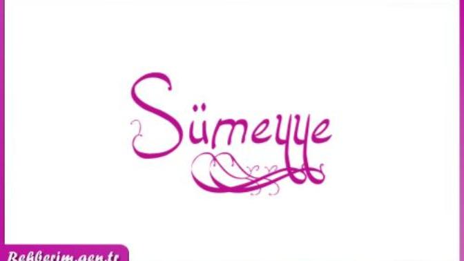 #Sümeyye ismi nasıl sence?