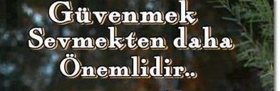 Çevrenizde tamamen güvendiğiniz insanlar var mı?