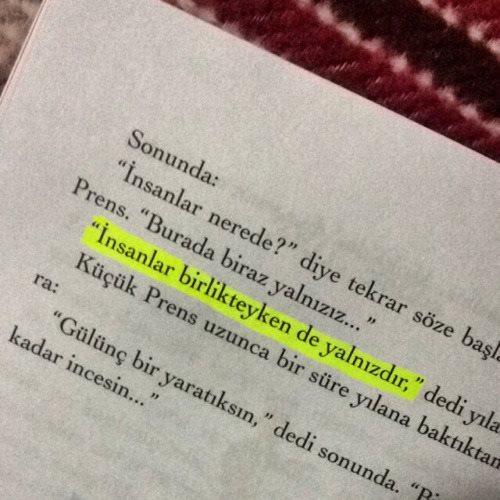 "İnsan gerçekleri sadece kalbiyle görebilir. En temel şeyi gözler göremez." KÜÇÜK PRENS'i okuyanlar?