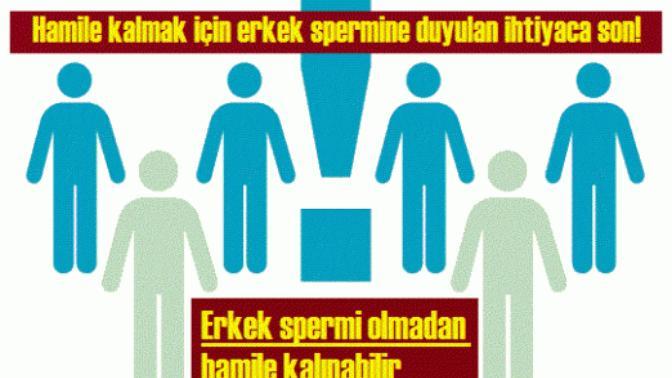 Kadın kemik iliğinden sperm üretilmiş, erkek olmadan hamile kalmak mümkünmüş. Bu konuda ne düşünüyorsunuz?